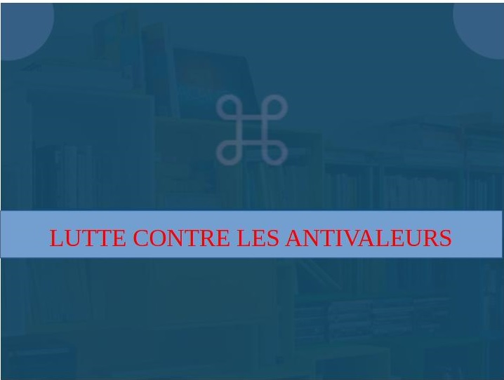 Lutte Contre les Antivaleurs